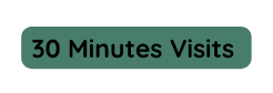 30 Minutes Visits